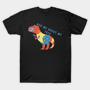 Ask My Trex T-Shirt